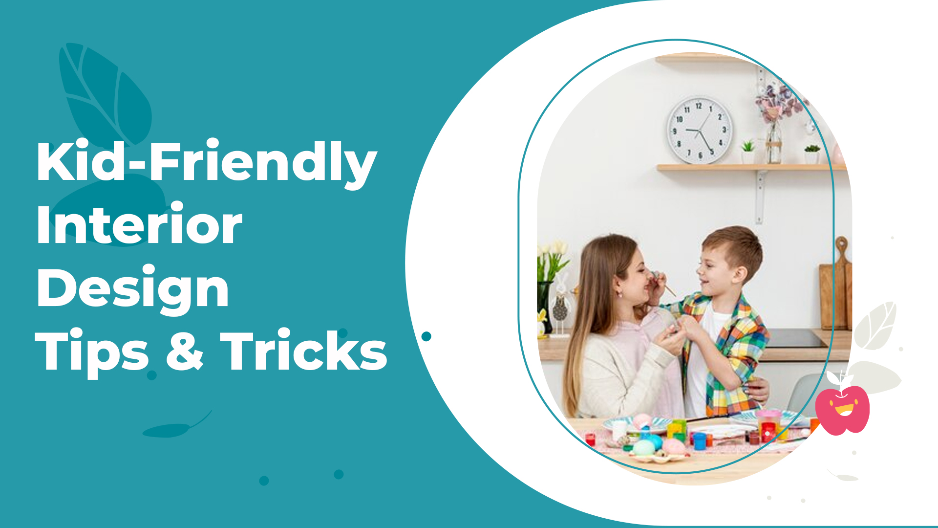 Kid-Friendly Interior Design Tips & Tricks