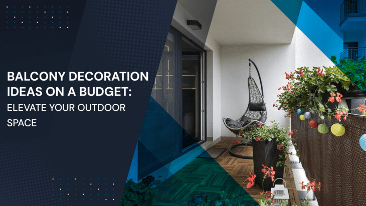 Balcony Decoration Ideas On a Budget: Elevate Your Outdoor Space